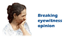 breaking eyewitness opinion