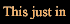 this just in